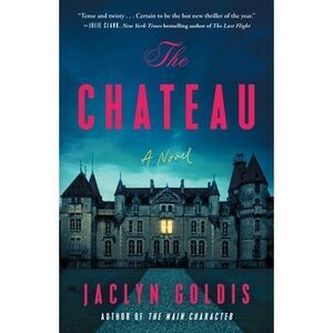 The Chateau -- Jaclyn Goldis